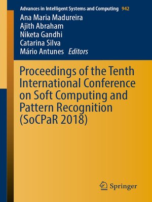 cover image of Proceedings of the Tenth International Conference on Soft Computing and Pattern Recognition (SoCPaR 2018)